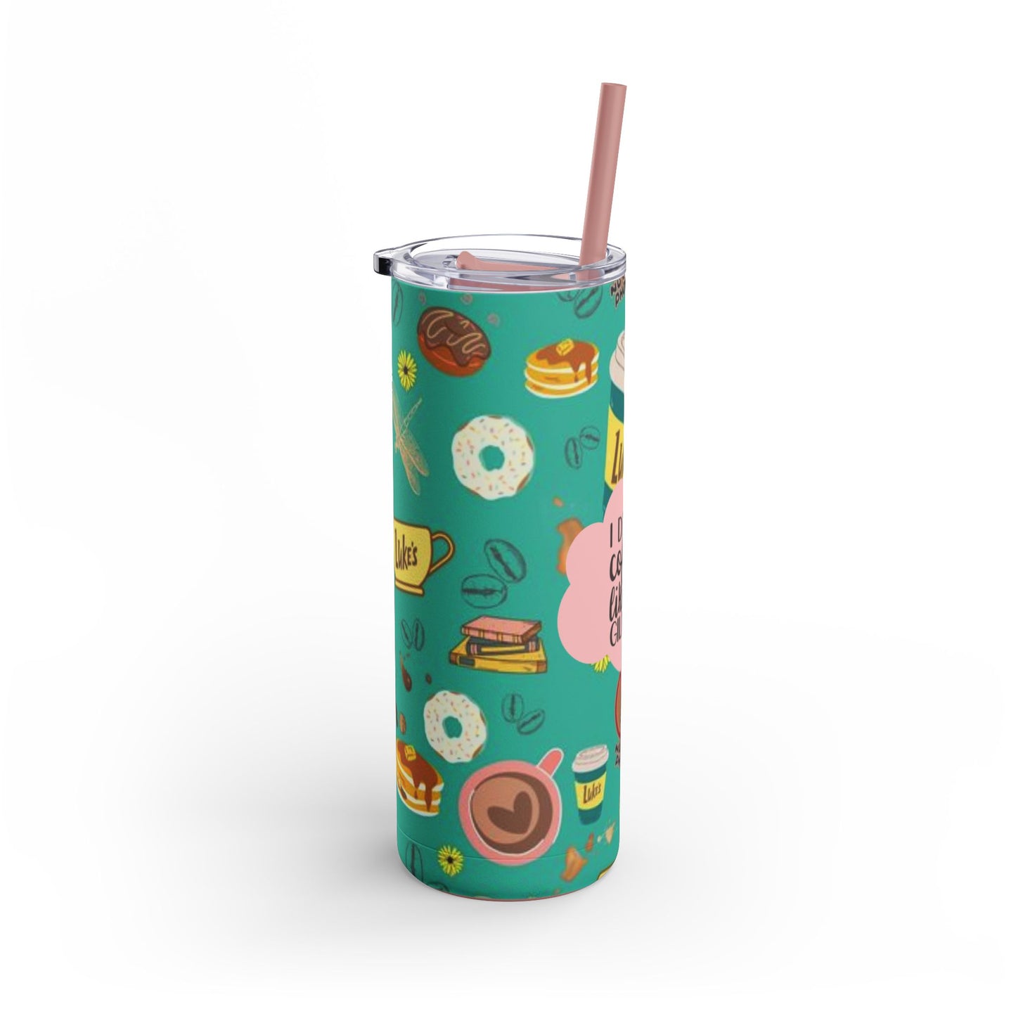 Drink Coffee Like a Gilmore Skinny Tumbler 20oz