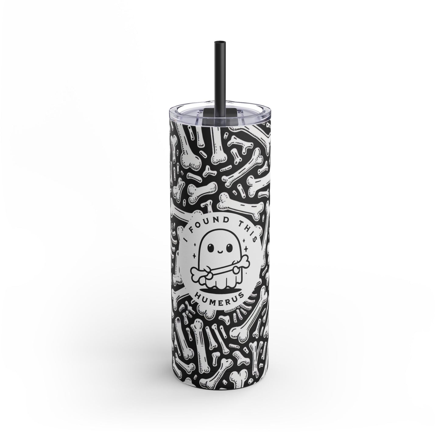 I Found This Humerus Ghost Skinny Tumbler 20oz